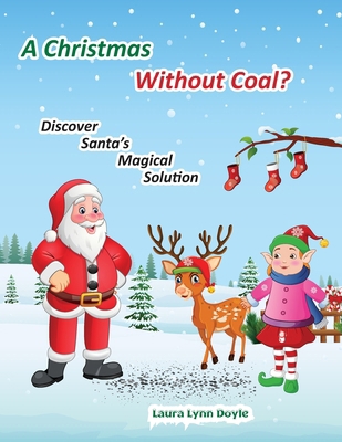 A Christmas Without Coal?: Discover Santa's Mag... B0DMSWZBBY Book Cover