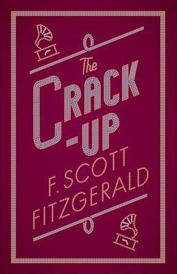 The Crack-up 1847497187 Book Cover