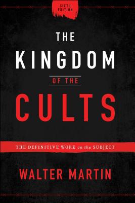 The Kingdom of the Cults: The Definitive Work o... 0764232657 Book Cover