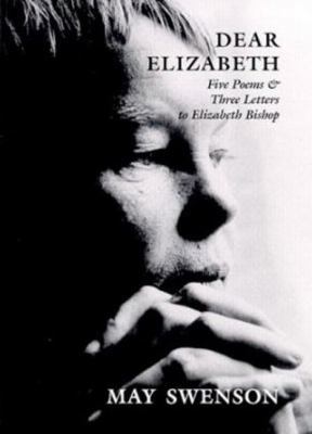 Dear Elizabeth: Five Poems & Three Letters to E... 0874212960 Book Cover