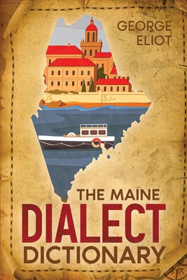 The Maine Dialect Dictionary 1967842493 Book Cover