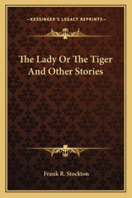 The Lady Or The Tiger And Other Stories 1162799064 Book Cover