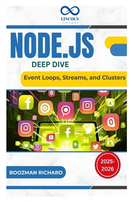 Node.js Deep Dive: Event Loops, Streams, and Cl... B0FGJW39F2 Book Cover