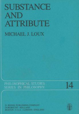 Substance and Attribute: A Study in Ontology 9027709262 Book Cover