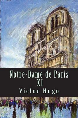 Notre-Dame de Paris XI [French] 1543133223 Book Cover
