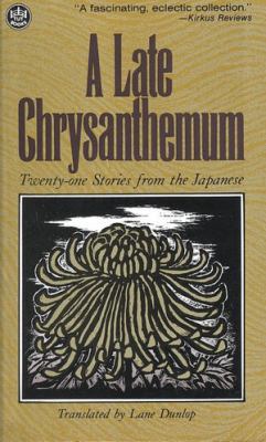 A Late Chrysanthemum: Twenty-One Stories from t... 0865472297 Book Cover