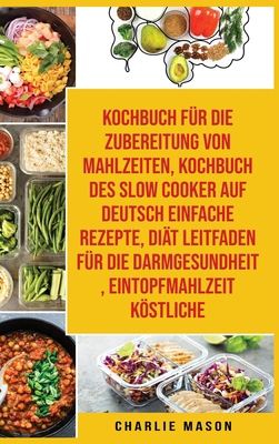 Kochbuch F?r Die Zubereitung Von Mahlzeiten & K... [German] 1801332266 Book Cover