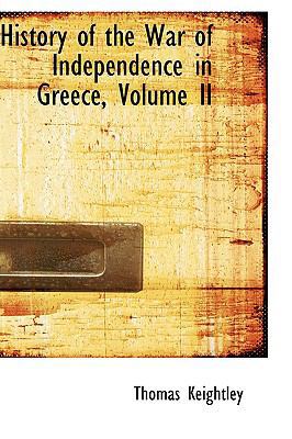 History of the War of Independence in Greece, V... 1103251511 Book Cover