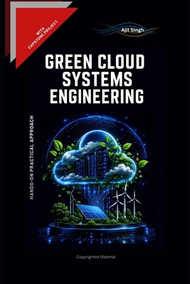 Green Cloud Systems Engineering B0H4K71N36 Book Cover