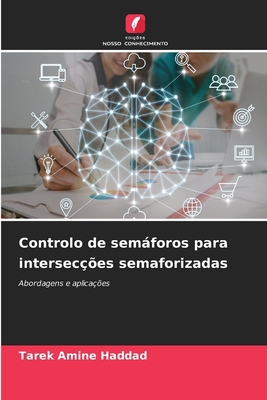 Controlo de semáforos para intersecções semafor... [Portuguese] 6209079873 Book Cover