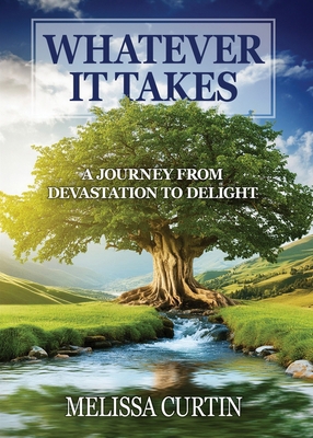 Whatever it Takes: A Journey from Devastation t...            Book Cover