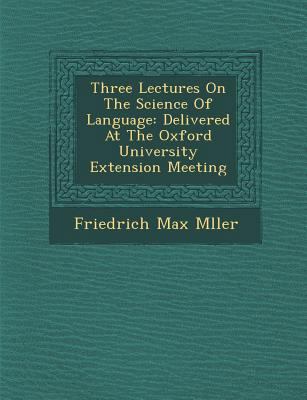 Three Lectures on the Science of Language: Deli... 1286870674 Book Cover