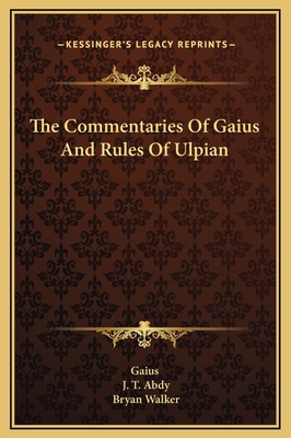 The Commentaries Of Gaius And Rules Of Ulpian 1169355897 Book Cover