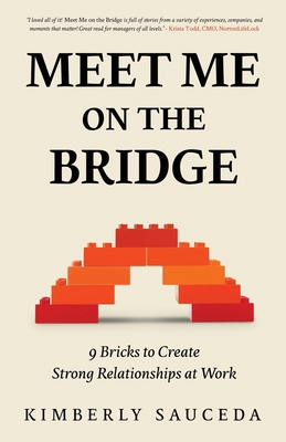 Meet Me On the Bridge: Nine Bricks to Create St... B0B8GB3K7T Book Cover