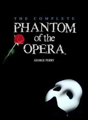 The Complete Phantom of the Opera 0805006575 Book Cover