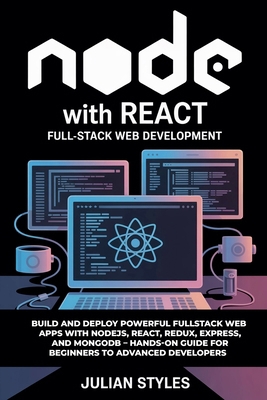 Node With React: Fullstack Web Development B0FX48QWGY Book Cover