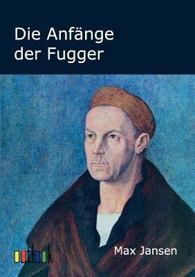 Die Anf?nge der Fugger [German] 3864030242 Book Cover