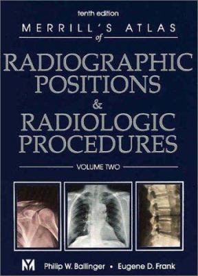 Merrill's Atlas of Radiographic Positions & Rad... 0323016073 Book Cover