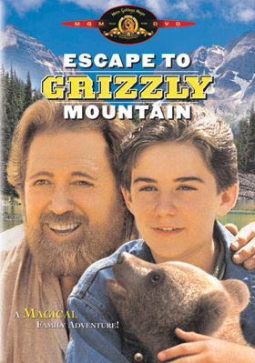 Escape To Grizzly Mountain B00005S8KO Book Cover