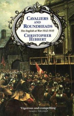 Cavaliers and Roundheads : English at War, 1642-49 0586090088 Book Cover