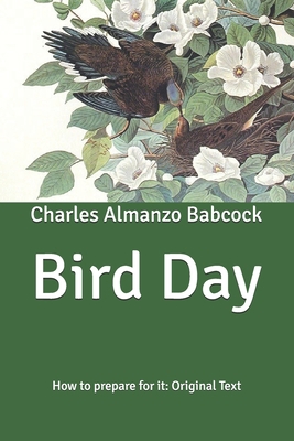 Bird Day: How to prepare for it: Original Text B085K9FMHV Book Cover