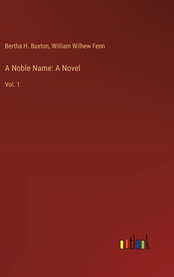 A Noble Name: A Novel: Vol. 1 3368956086 Book Cover