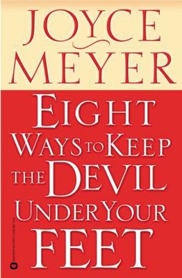 Eight Ways to Keep the Devil Under Your Feet 0446691135 Book Cover