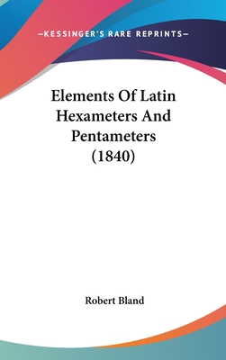 Elements of Latin Hexameters and Pentameters (1... 1436917581 Book Cover