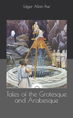 Tales of the Grotesque and Arabesque 1678507776 Book Cover