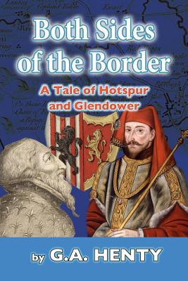 Both Sides of the Border: A Tale of Hotspur and... 1543024572 Book Cover