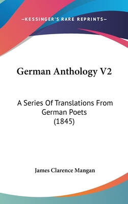 German Anthology V2: A Series of Translations f... 1436932440 Book Cover