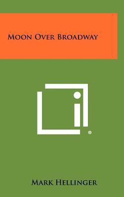 Moon Over Broadway 1258417693 Book Cover