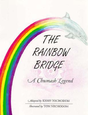 The Rainbow Bridge: A Chumash Legend 0944627366 Book Cover