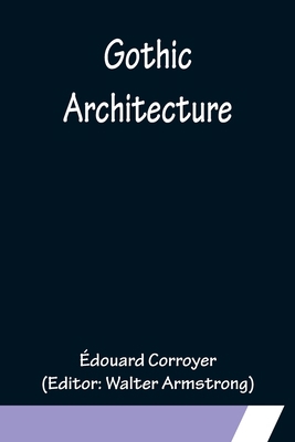 Gothic Architecture 9356154651 Book Cover