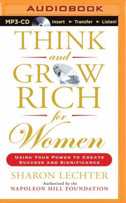 Think and Grow Rich for Women: Using Your Power... 1491523565 Book Cover
