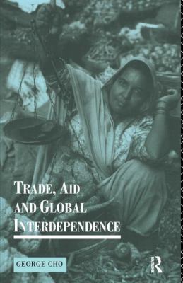 Trade, Aid and Global Interdependence 1138175684 Book Cover