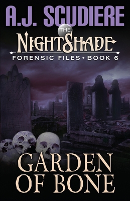The NightShade Forensic Files: Garden of Bone (... 1948059231 Book Cover