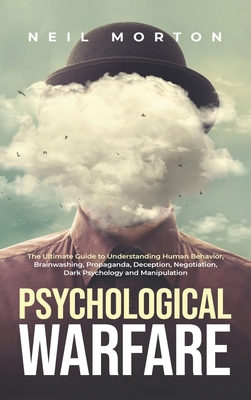 Psychological Warfare: The Ultimate Guide to Un... 1954029004 Book Cover