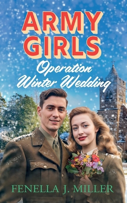 Army Girls: Operation Winter Wedding 1805492799 Book Cover