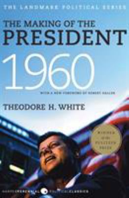 The Making of the President, 1960: The Landmark... 0061900605 Book Cover