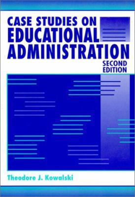 Case Studies on Educational Administration 0801314224 Book Cover