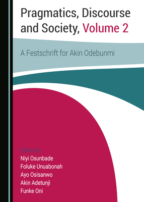 Pragmatics, Discourse and Society, Volume 1: A ... 1527568814 Book Cover