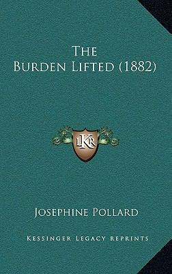 The Burden Lifted (1882) 116553293X Book Cover