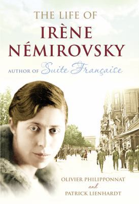 The Life of Irene Nemirovsky: 1903-1942 0701182881 Book Cover