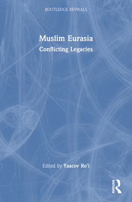 Muslim Eurasia: Conflicting Legacies 1032501340 Book Cover