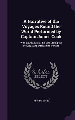 A Narrative of the Voyages Round the World Perf... 1341385086 Book Cover