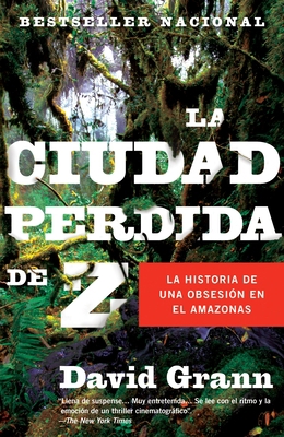 La Ciudad Perdida de Z [Spanish] B006Z19FOU Book Cover