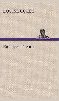 Enfances célèbres [French] 3849143171 Book Cover