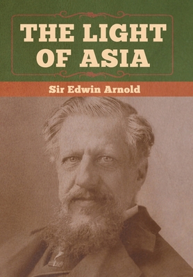 The Light of Asia 1647990947 Book Cover