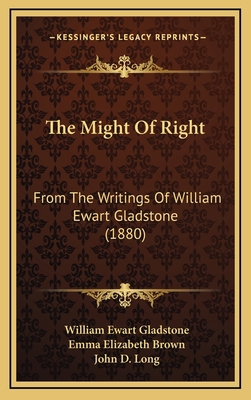 The Might of Right: From the Writings of Willia... 1164348175 Book Cover